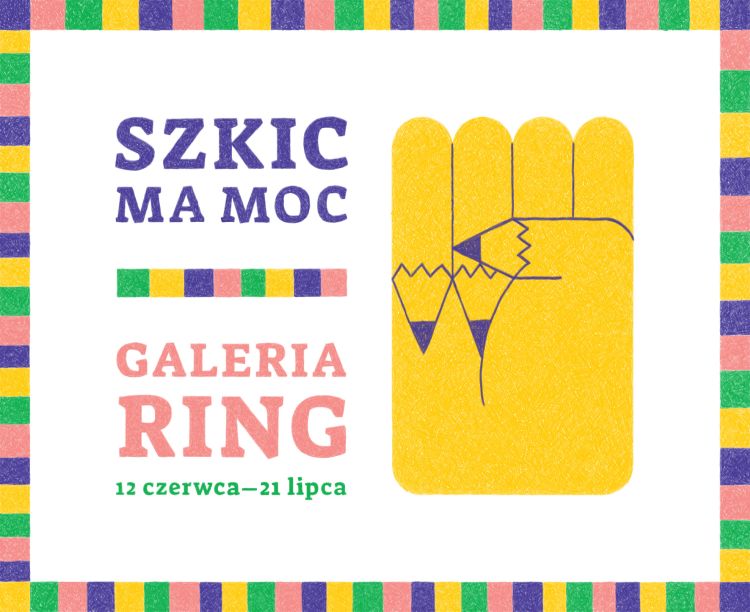 Szkic ma moc Szkic ma moc