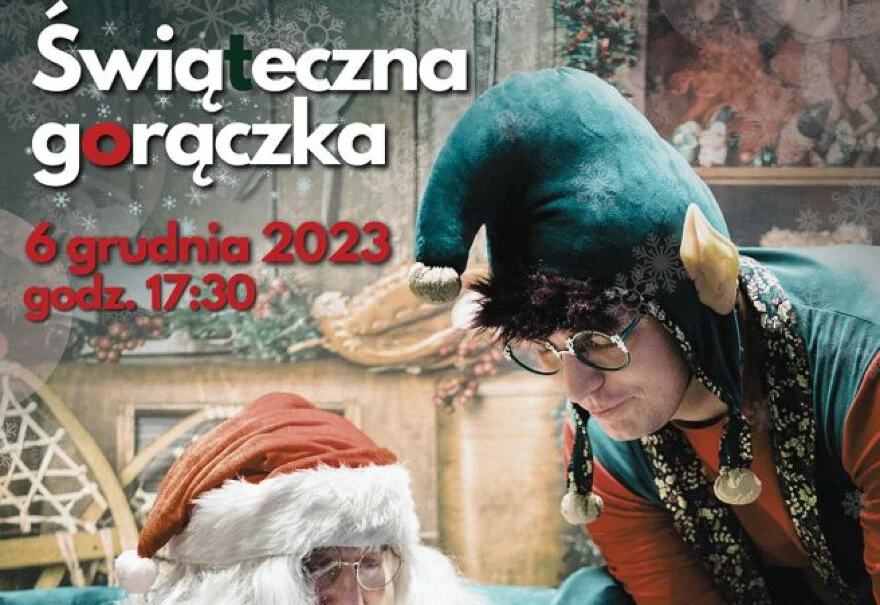 Świąteczna Gorączka - spektakl w wykonaniu Teatru Bajaderka