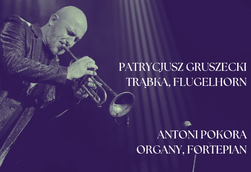 Patrycjusz Gruszecki i Antoni Pokora - koncert