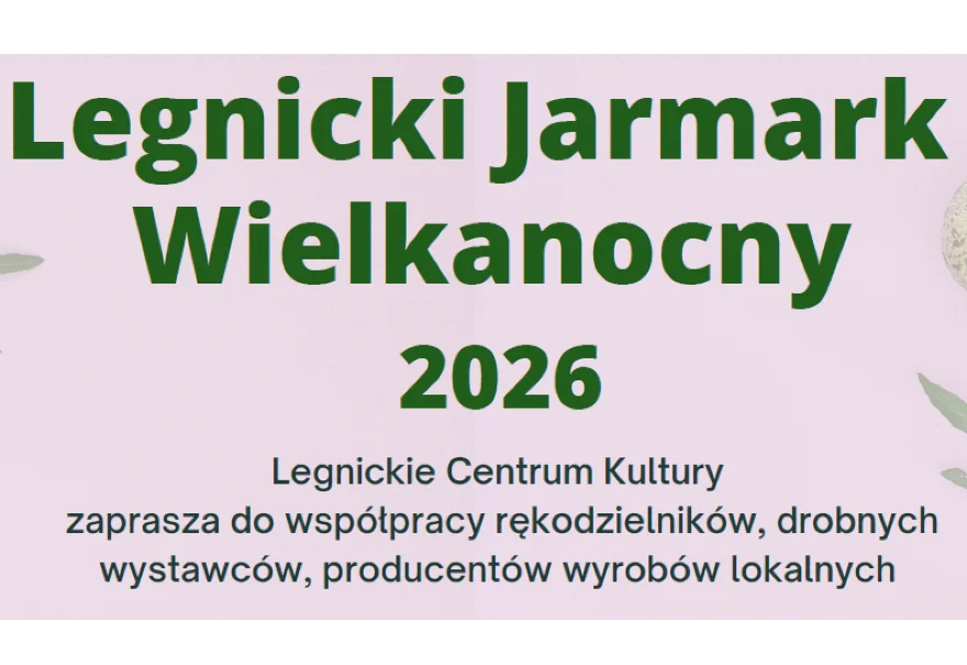 Poszukujemy wystawców na Legnicki Jarmark Wielkanocny 2026