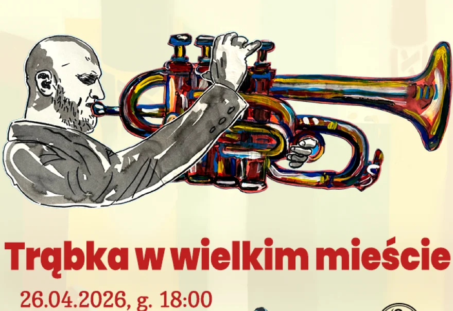 Trąbka w wielkim mieście – cykl „Filharmonia w Królewskiej”