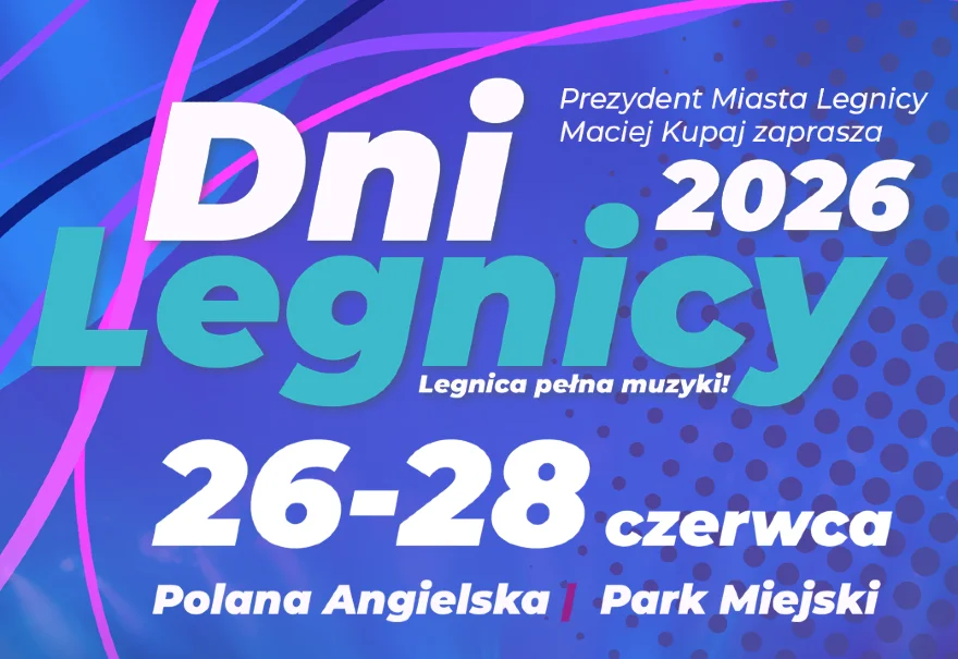 Dni Legnicy 2026 – Legnica Pełna Muzyki już w ten weekend!